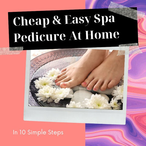 10 Steps for The Perfect Spa Pedicure at Home
